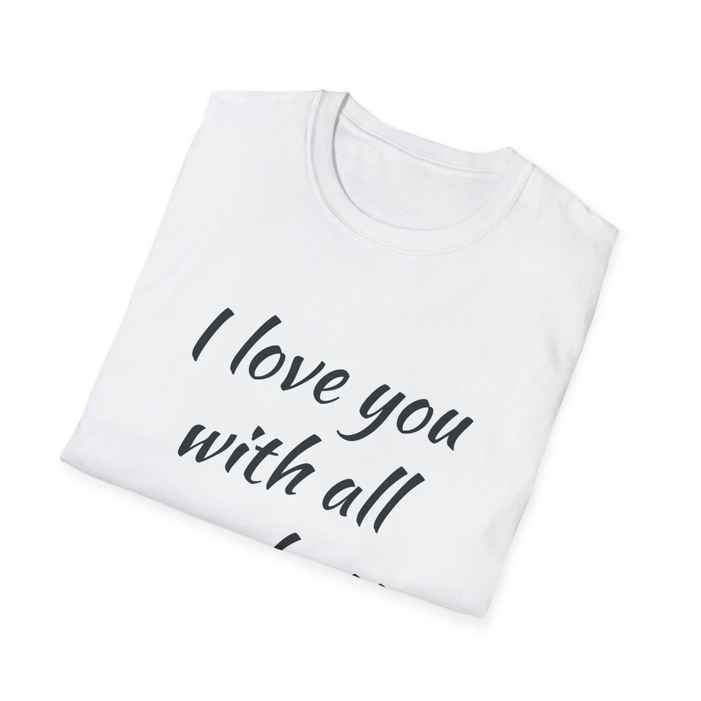 Funny Unisex T-Shirt - "I Love You with All My Butt" - Perfect Gift for Valentine's Day