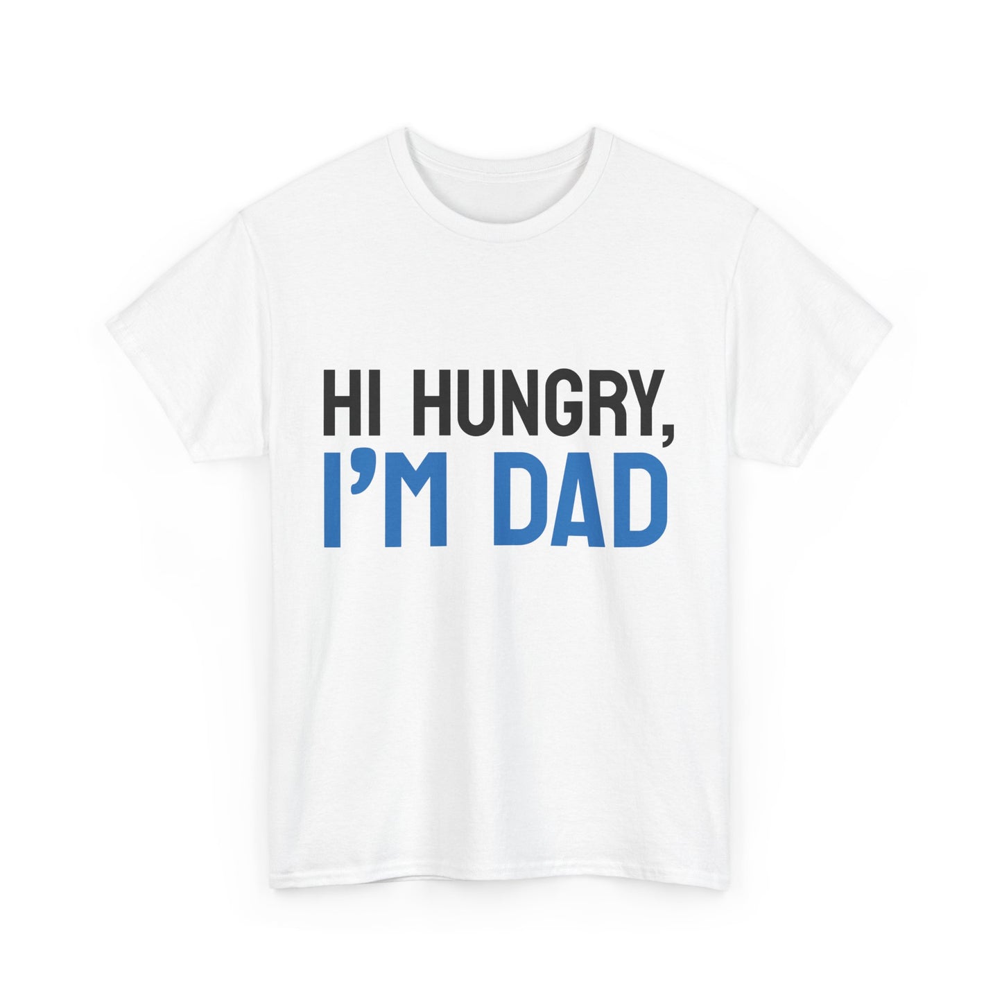 Funny Dad Joke Unisex Heavy Cotton Tee - "Hi Hungry, I'm Dad"