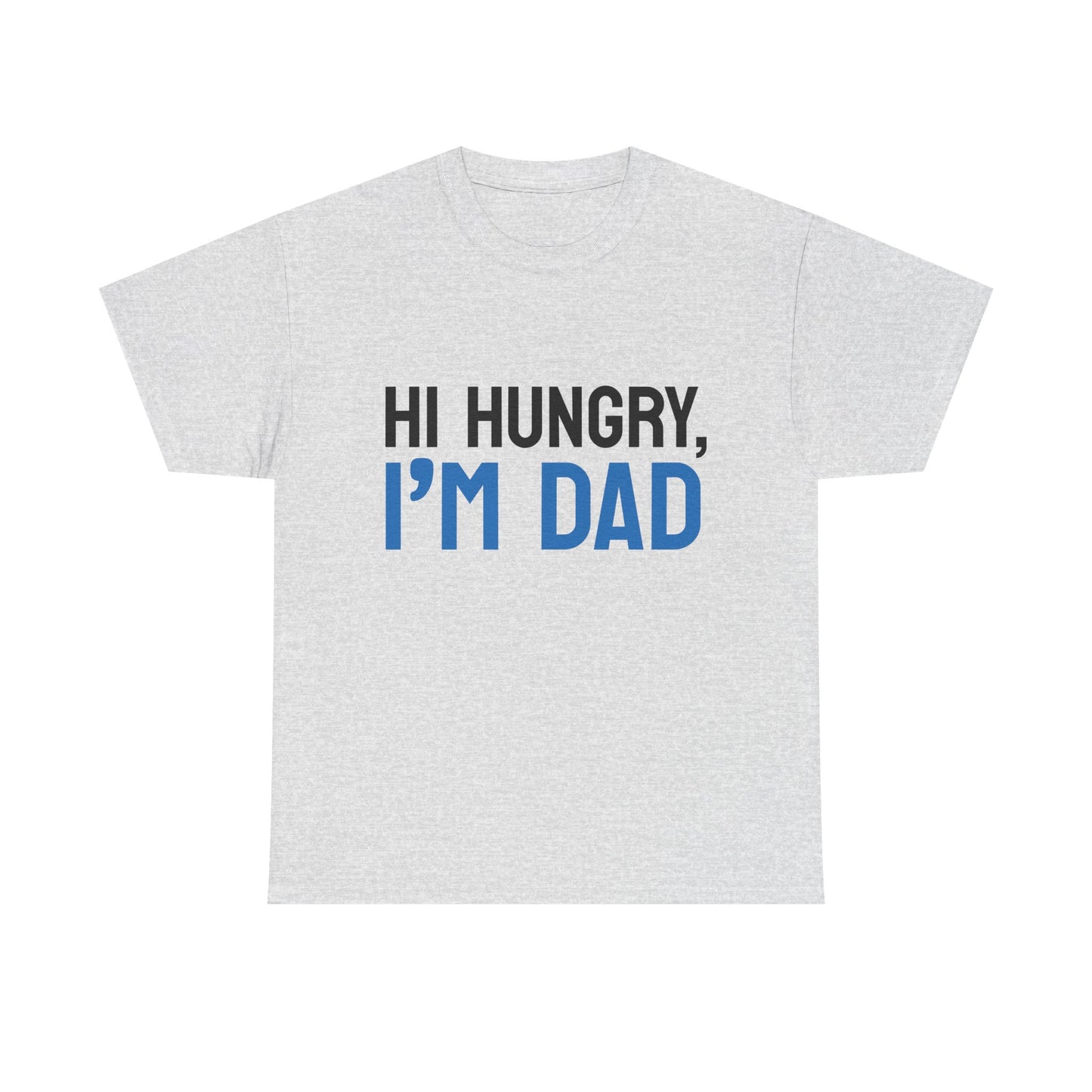 Funny Dad Joke Unisex Heavy Cotton Tee - "Hi Hungry, I'm Dad"